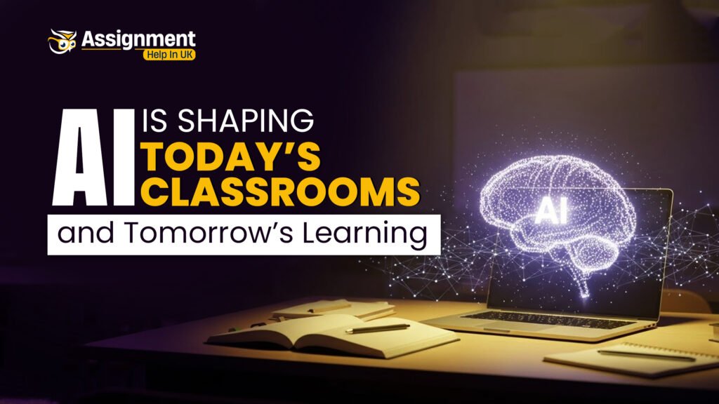 How AI Is Shaping Today’s Classrooms and Tomorrow’s Learning